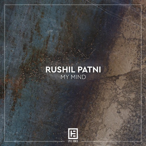 Rushil Patni - My Mind (FREE DOWNLOAD)