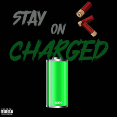 #YCB Jiggz - Stay On Charged
