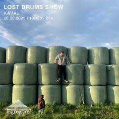 Kaval - Lost Drums Show (Février 2025)