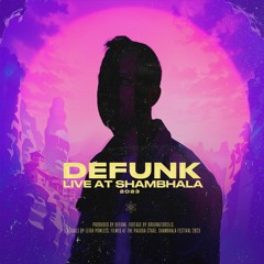 Defunk Presents - Shambhala Mix 2023