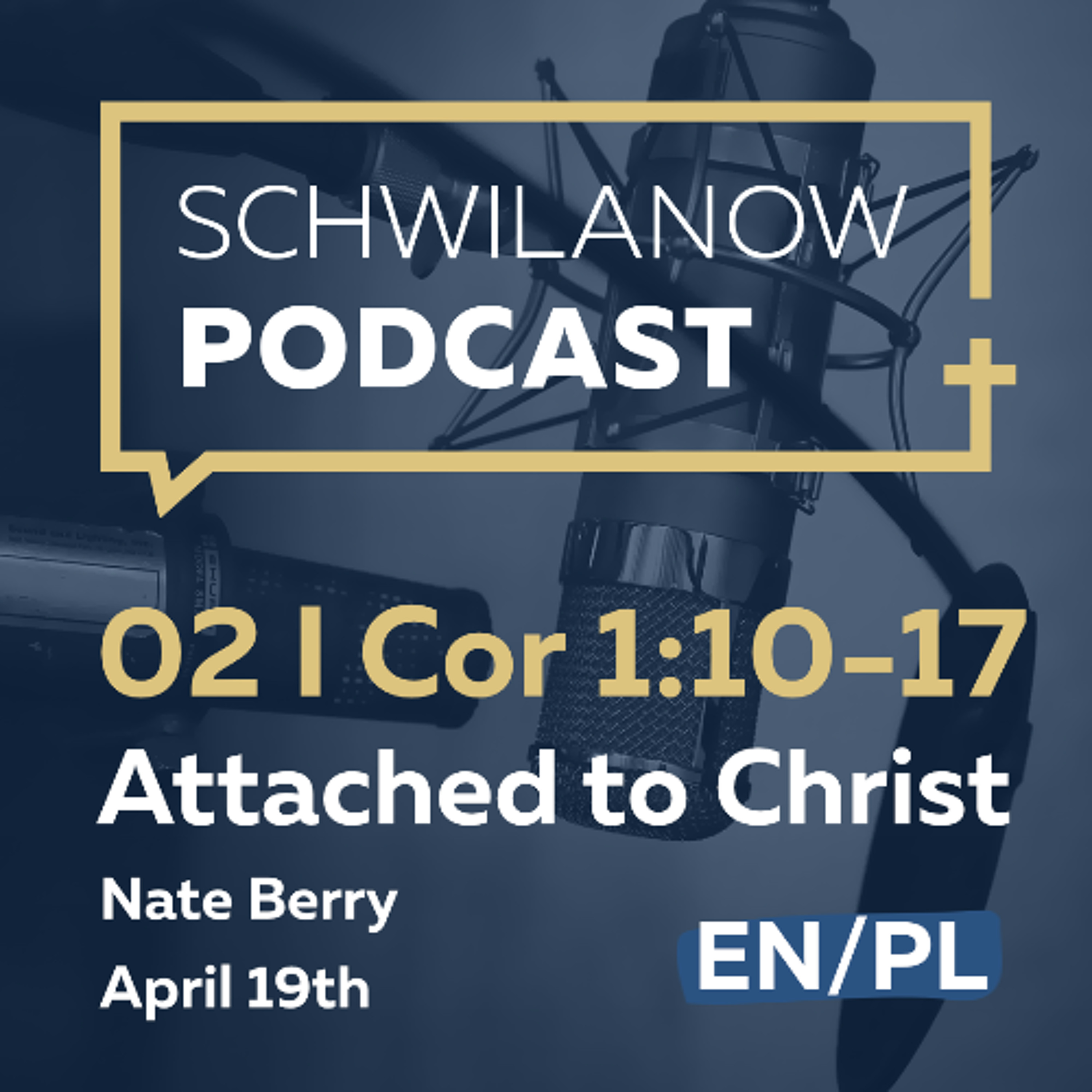 Part 2- First Corinthians: Attached to Christ  I Cor. 1:10-17 episode artwork