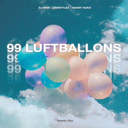 DJ MNS x Lawstylez x Danny Suko - 99 Luftballons (Extended)