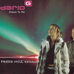 Dario G - Dream To Me (Fredd Moz Remake) FREE DOWNLOAD