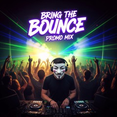 Bring The Bounce Promo Mix