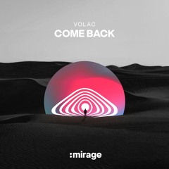 VOLAC - Come Back | OUT NOW! :MIRAGE