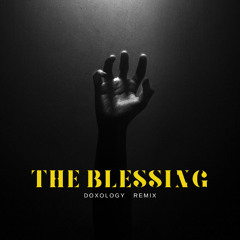 The Blessing -DOXOLOGY Remix