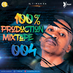 T-MAN SA (100 % Production Mixtape 004)