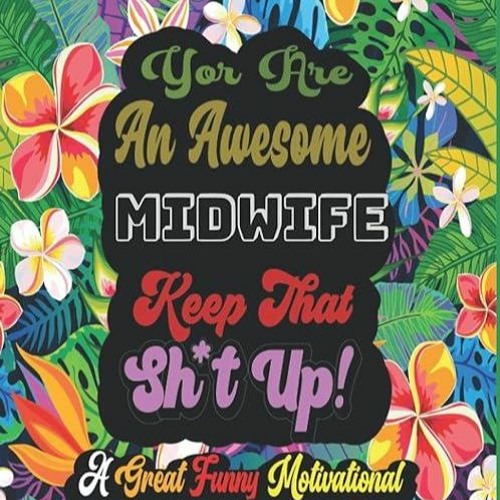 kindle👌 Midwife Gifts : A Great Motivational Swear Words Coloring Books for Adults: