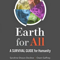 [Read] PDF 📃 Earth for All: A Survival Guide for Humanity by  Sandrine Dixson-Declev