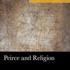 ⚡Read✔[PDF]  Peirce and Religion: Knowledge, Transformation, and the Reality of