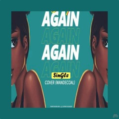 SinGle - Again (COVER)