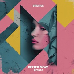 BETTER NOW