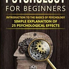 ❤PDF⚡ Psychology for Beginners: Introduction to the Basics of Psychology - Simpl