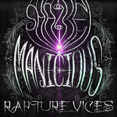 SHAZKEI & †‡Manicious‡† - Rapture Vices