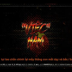Việc Nam- Roki X Tripk X Nhac Bui X Obito X Mrj X Finnizzle X Jio X Kain X Sirb