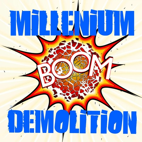 Ex-D - Millenium Demolition