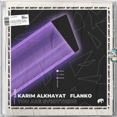 SA191: Karim Alkhayat, Flanko - You Are Everything