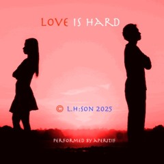 Love Is Hard