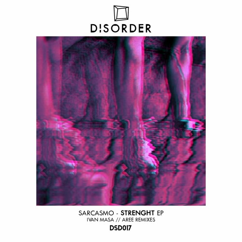 PREMIERE: Sarcasmo - Strenght (Ivan Masa Remix) [Disorder]