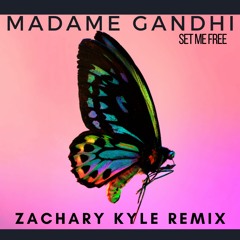 Madame Gandhi - Set Me Free (Zachary Kyle Remix)