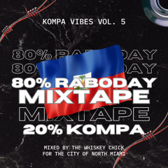 KOMPA VIBES VOL 5 - 80% RABODAY 20% KOMPA