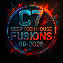 C7 Deep Tech House Fusions 09-2025 XII