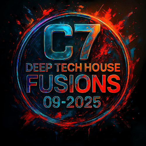 C7 Deep Tech House Fusions 09-2025 XII