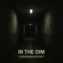 In The Dim
