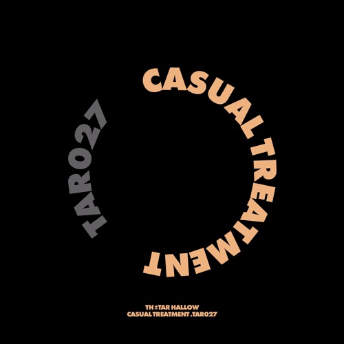 A3. Casual Treatment - What Will Last Forever (TAR027)