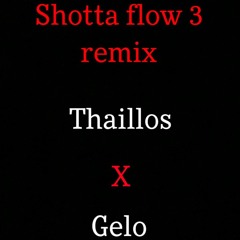 * gelo *Shotta Flow 3 freestyle*