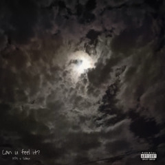 can u feel it (ft lil solace)