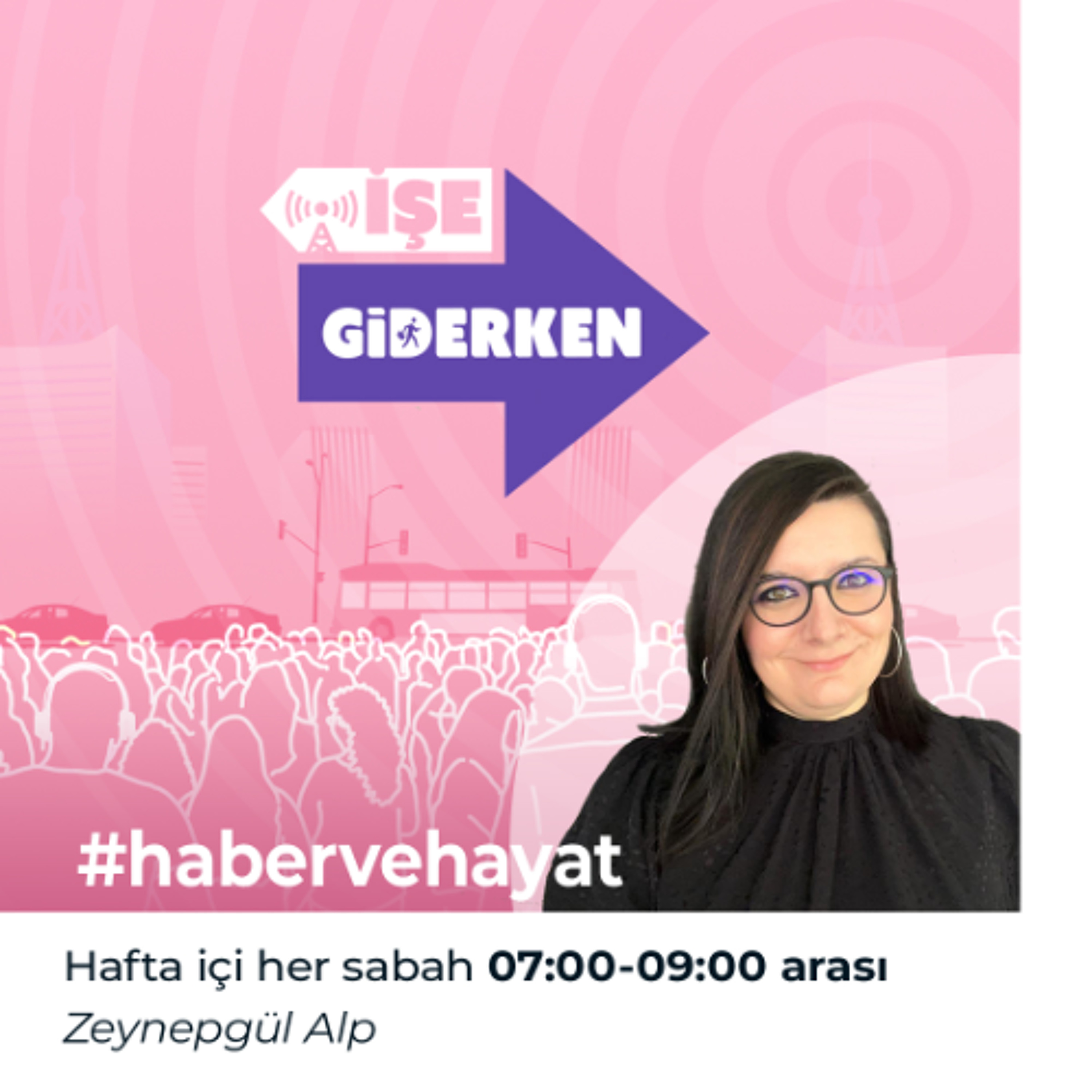 İşe Giderken - 09 Haziran 2026