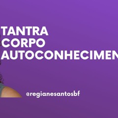 Tantra Conexão Interior Amor E Corpo