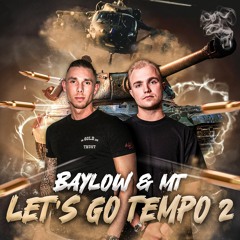 BAYLOW & MT - LET'S GO TEMPO #2