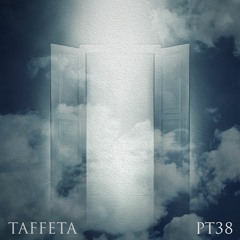 TAFFETA | Part 38