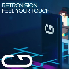RetroVision - Feel Your Touch (VIP Edit)