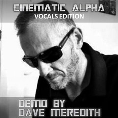 Cinematic Alpha - Demo by Dave Meredith