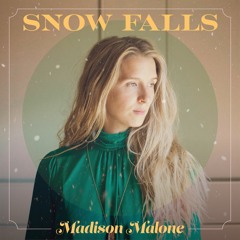 Snow Falls - Madison Malone