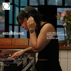 Miss Behave - Winter Collection 2022 - Blondie Bar - Love Project