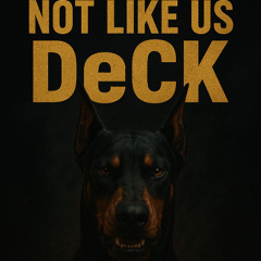 NOT LIKE US DECK ( Dj Stopside Ft. Exhet  ) [ Rapanui RMX ] [ ZKZ5 ]