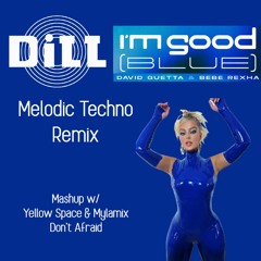 David Guetta & Beba Rexha - I'm Good (Blue) (Dylan Dill Melodic Techno Extended Mix)