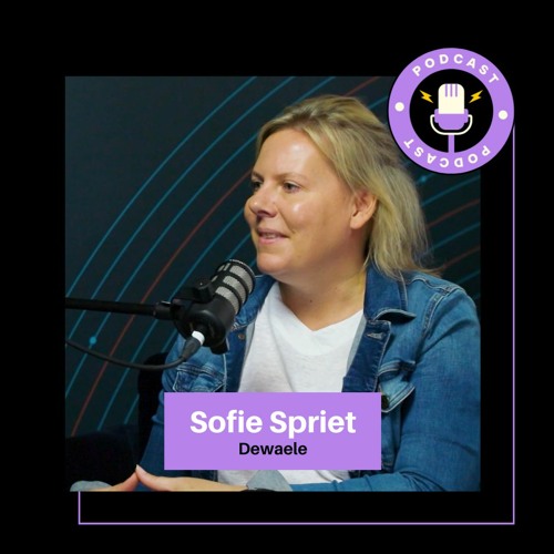 🎙️ Podcast 001 met 'Sofie Spriet' CEO van 'Dewaele' vastgoedgroep.