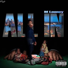 M Looney - All In