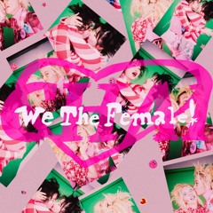 CHAI - We The Female!