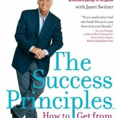 5+ The Success Principles: How to Get from Where You Are to Where You Want to Be by Jack Canfield
