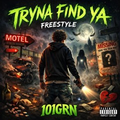 Tryna Find Ya (Freestyle)