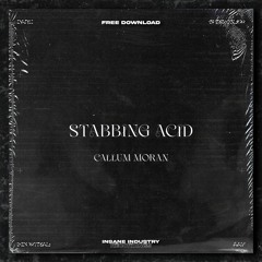 𝐅𝐑𝐄𝐄 𝐃𝐎𝐖𝐍𝐋𝐎𝐀𝐃 | CALLUM MORAN - Stabbing Acid [IN12FD]