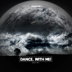 Black Hat - Dance, With Me! [FREE DOWNLOAD / STREAMING]