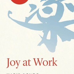Joy at Work: Organizing Your Professional Life BY Marie Kondō +Save*