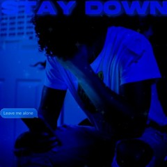 Stay Down (Prod Jay Crew)